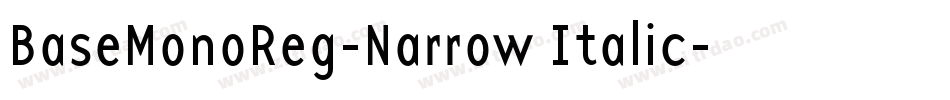 BaseMonoReg-Narrow Italic字体转换